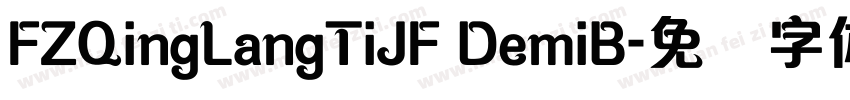 FZQingLangTiJF DemiB字体转换